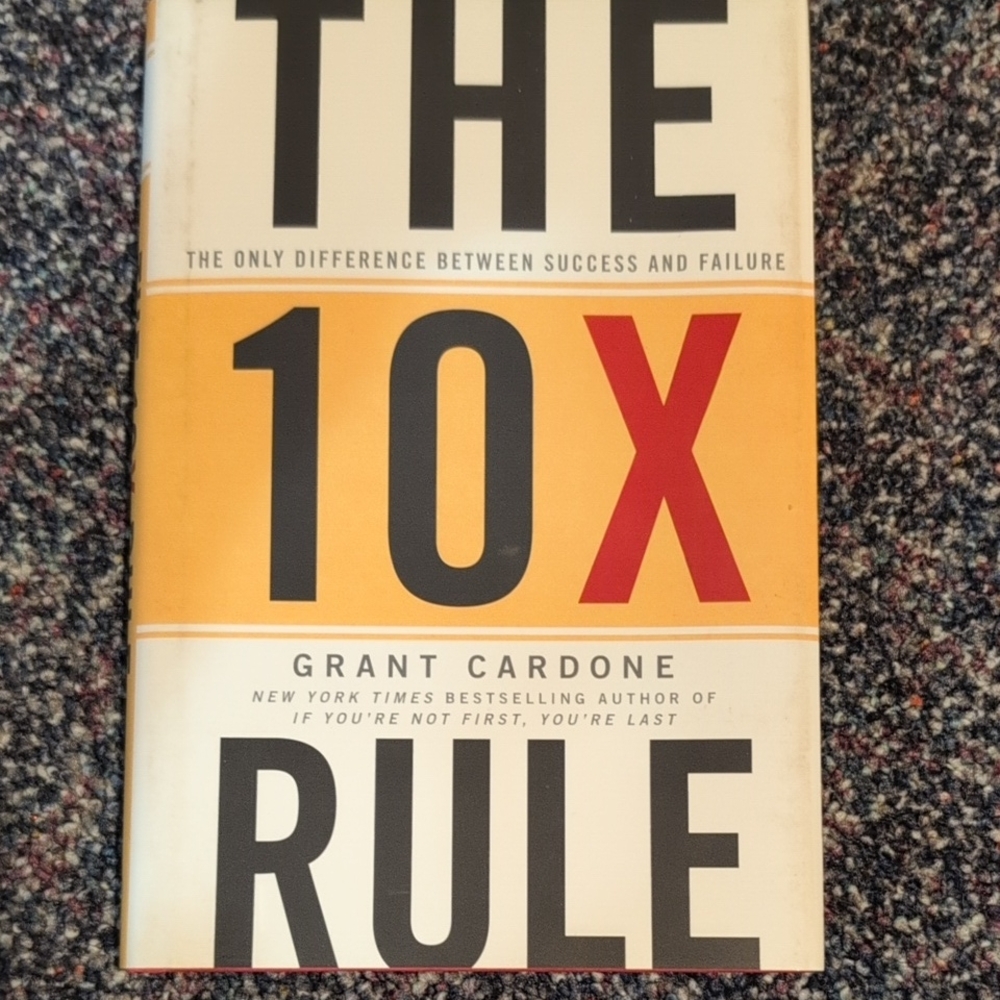 The 10X Rule Book by Grant Cardone